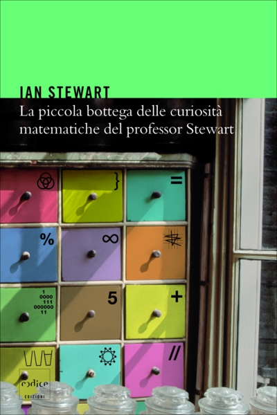 Copertina de "La piccola bottega delle curiosità matematiche del professor Stewart"